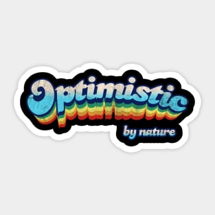 OPTIMISTIC by nature Sticker